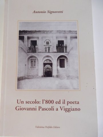 un secolo l800 ed il poeta giovanni pascoli a viggiano